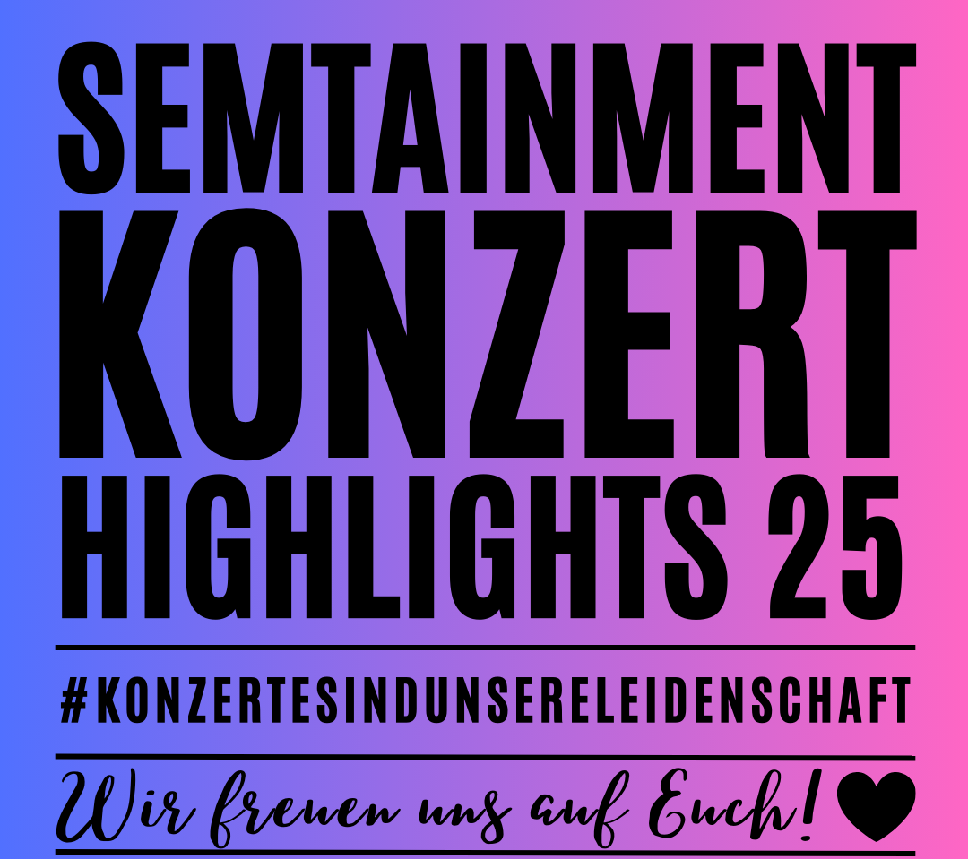 Die Semtainment Konzerthighlights für 2025